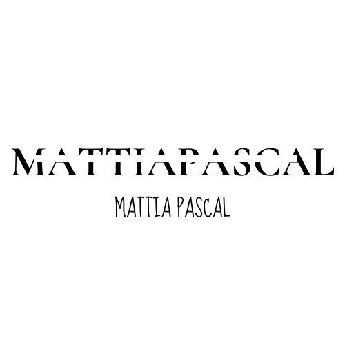 MATTIA PASCAL